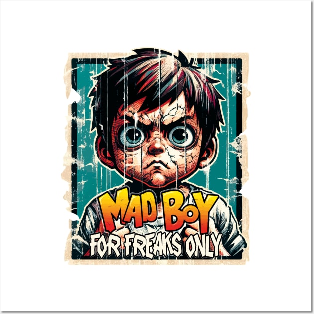 Mad Boy, For Freaks Only Wall Art by aswIDN